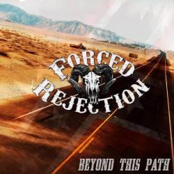 Forced Rejection : Beyond This Path
